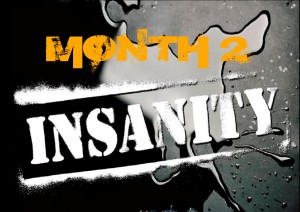 Insanity month-2