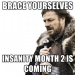 Insanity Month 2